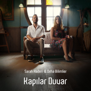 Listen to Kapılar Duvar song with lyrics from Sarah Haderi