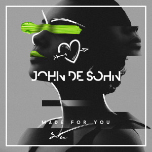 收聽John De Sohn的Made For You歌詞歌曲