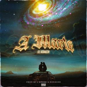 收聽El Kraken的A Marte (Explicit)歌詞歌曲