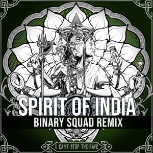 Dengarkan lagu Spirit of India (Binary Squad Remix) nyanyian Binary Squad dengan lirik