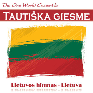 ดาวน์โหลดและฟังเพลง Tautiška giesmė พร้อมเนื้อเพลงจาก The One World Ensemble