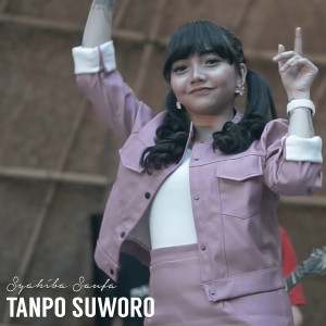 收聽Syahiba Saufa的Tanpo Suworo (Koplo Version)歌詞歌曲