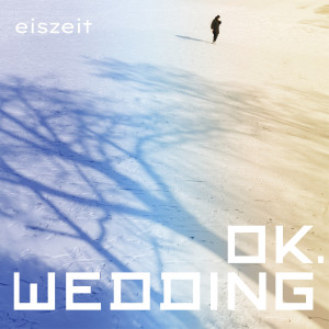 ok.wedding的專輯Eiszeit