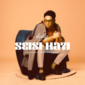 收听Dudy Oris的Seisi Hati歌词歌曲