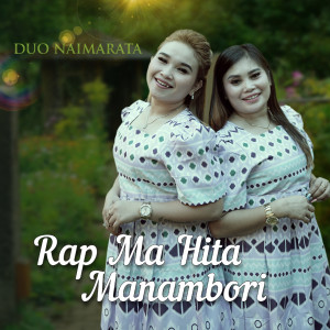 Dengarkan RAP MA HITA MANAMBORI lagu dari Duo Naimarata dengan lirik