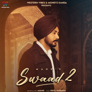 Listen to Swaad 2 song with lyrics from ManD