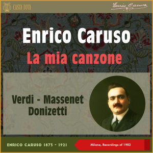 La Mia Canzone (Milano Recordings of 1902)