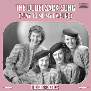 The Dudelsack Song (Play to Me My Darling)