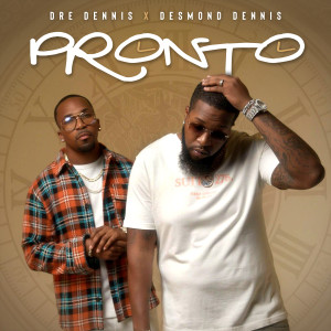 Listen to Pronto (Explicit) song with lyrics from Dre Dennis