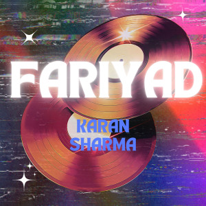 karan sharma的專輯Fariyad
