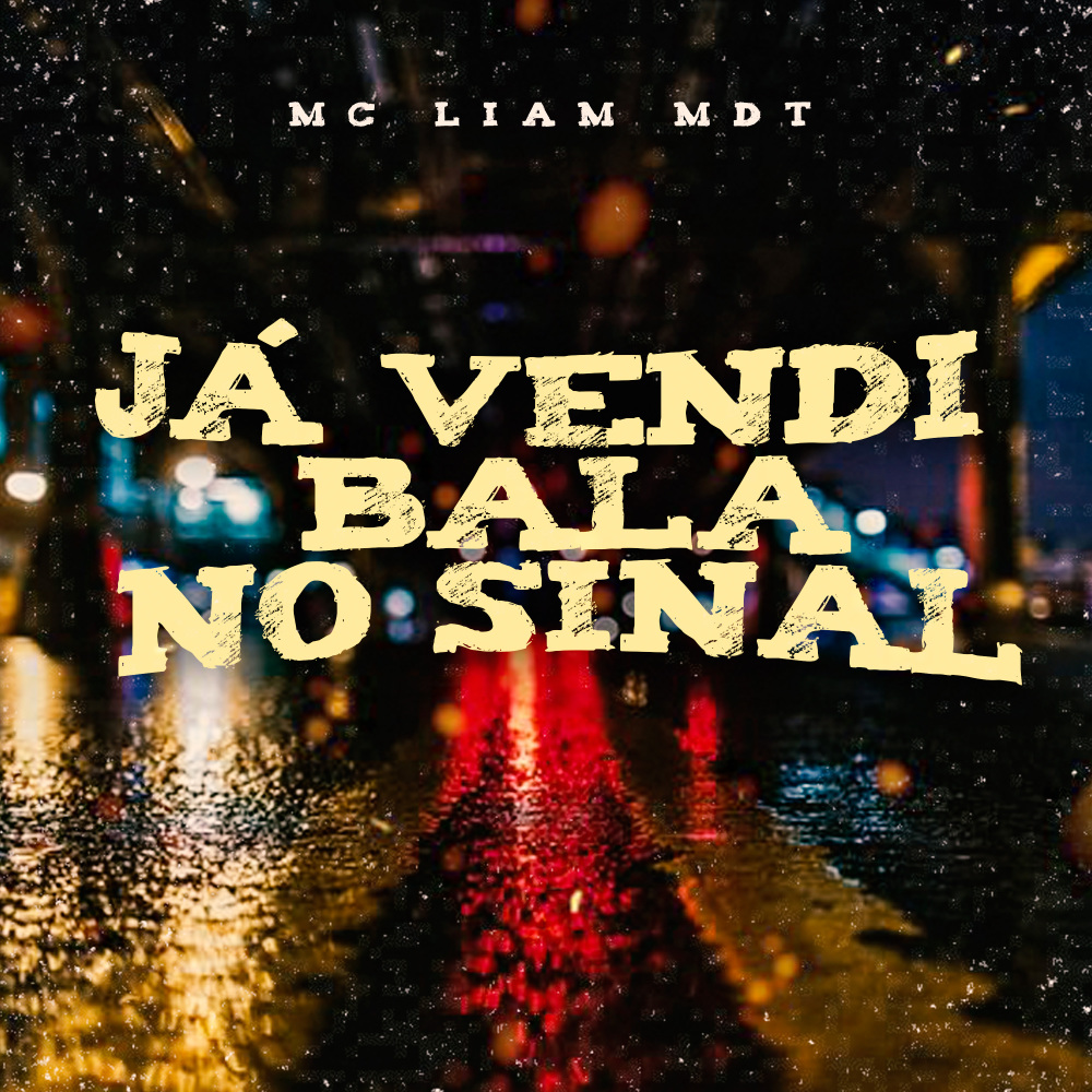 Já Vendi Bala no Sinal