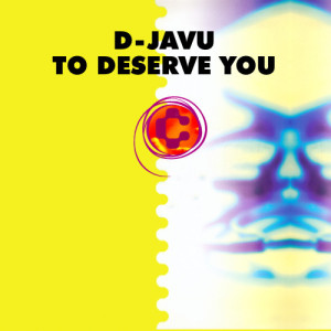 ดาวน์โหลดและฟังเพลง To Deserve You (Alternative Mix) พร้อมเนื้อเพลงจาก D-Javu