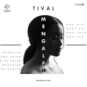 ดาวน์โหลดและฟังเพลง Mengalah พร้อมเนื้อเพลงจาก TIVAL