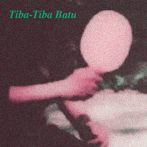 อัลบัม Tiba-Tiba Batu ศิลปิน efek rumah kaca