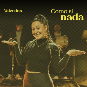 Valentina的专辑Como Si Nada