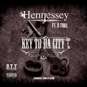 Hennessey的专辑Key to Da City (feat. D Trill) (Explicit)