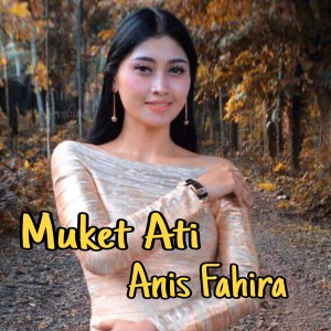 Album Muket Ati oleh Anis Fahira