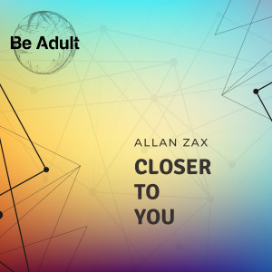 Album Closer to You oleh Allan Zax