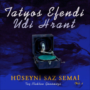 ดาวน์โหลดและฟังเพลง Hüseyni Saz Semai (Vol.1) พร้อมเนื้อเพลงจาก Tatyos Efendi (Anonim)