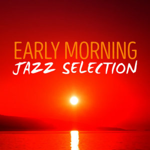 收聽Early Morning Jazz的Adios歌詞歌曲