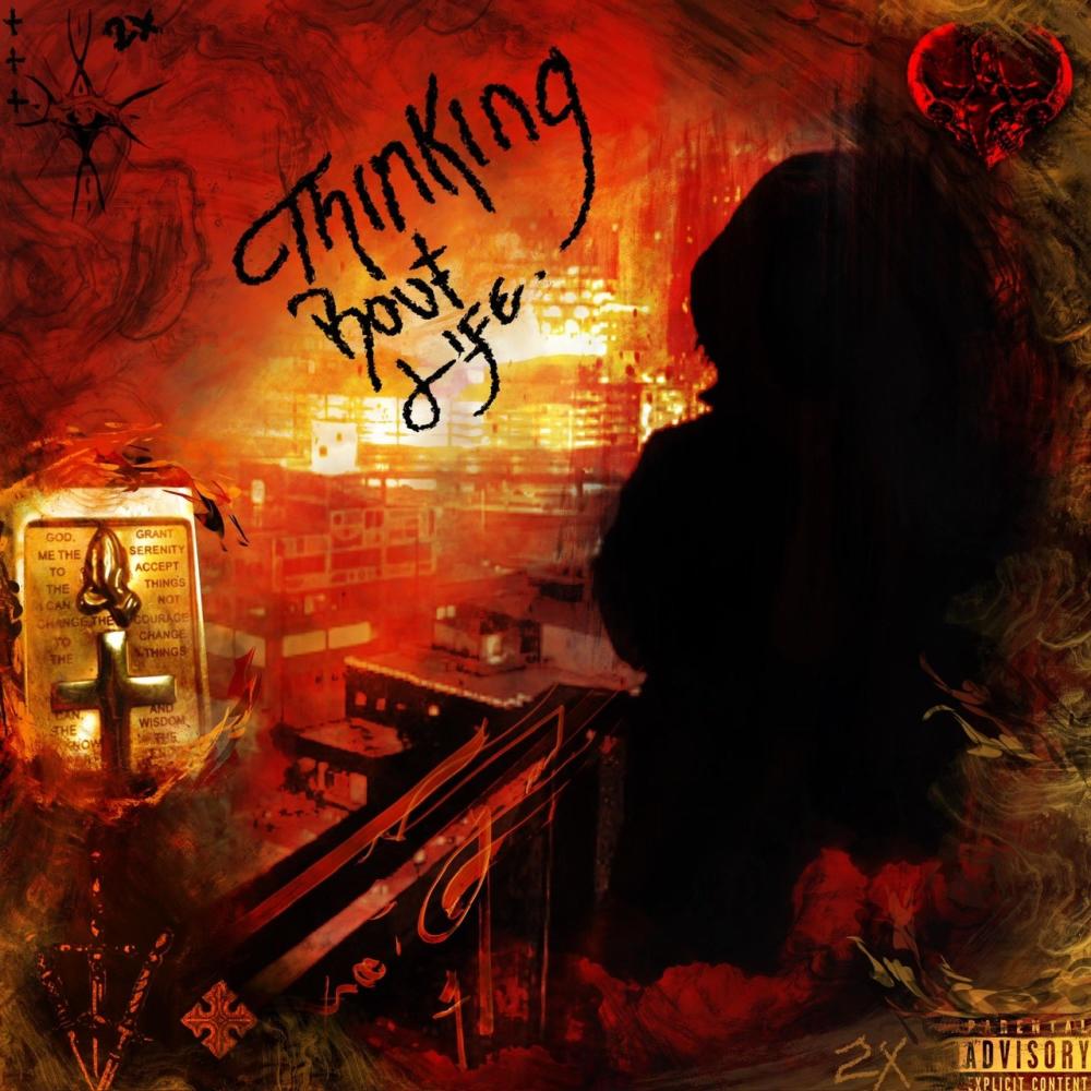 Thinkin Bout Life (Explicit)