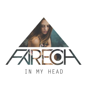 อัลบัม In My Head - Single ศิลปิน Fareoh
