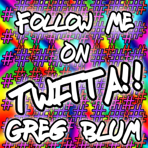 อัลบัม Follow Me on Twitta!! ศิลปิน Greg Blum