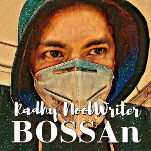 Listen to Bossan song with lyrics from Radhy NoobWriter