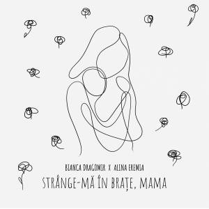 Album Strânge-mă in brațe, Mama from 