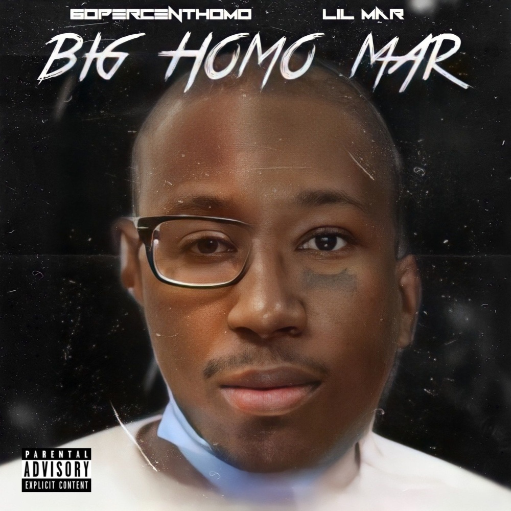 BIG HOMO MAR (Explicit)