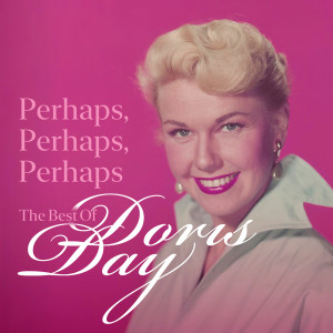 Doris Day的專輯Perhaps, Perhaps, Perhaps: The Best of Doris Day