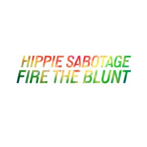 ดาวน์โหลดและฟังเพลง Fire the Blunt (Explicit) พร้อมเนื้อเพลงจาก Hippie Sabotage
