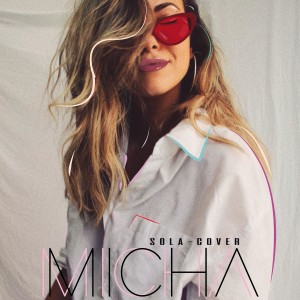 收聽Micha的Sola歌詞歌曲