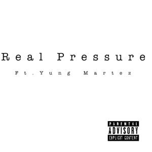 Yung Martez的專輯Real Pressure (feat. Yung Martez) [Explicit]