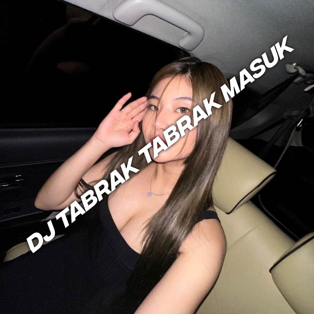 DJ TABRAK TABRAK MASUK