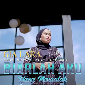 Listen to Biarlah Aku yang Mengalah song with lyrics from gia lara