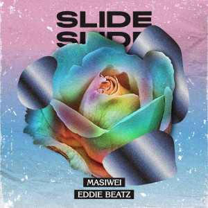 ดาวน์โหลดและฟังเพลง Slide(ft.MASIWEI) พร้อมเนื้อเพลงจาก Eddie Beatz
