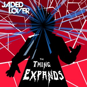 收聽Jaded Lover的The Thing Expands歌詞歌曲