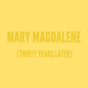 Sean Hayes的專輯Mary Magdalene (Thirty Years Later) (Single)