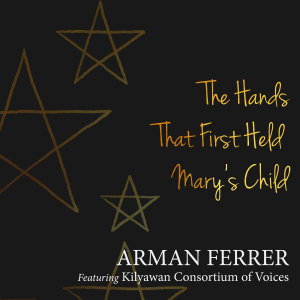 Album The Hands That First Held Mary's Child from Arman Ferrer