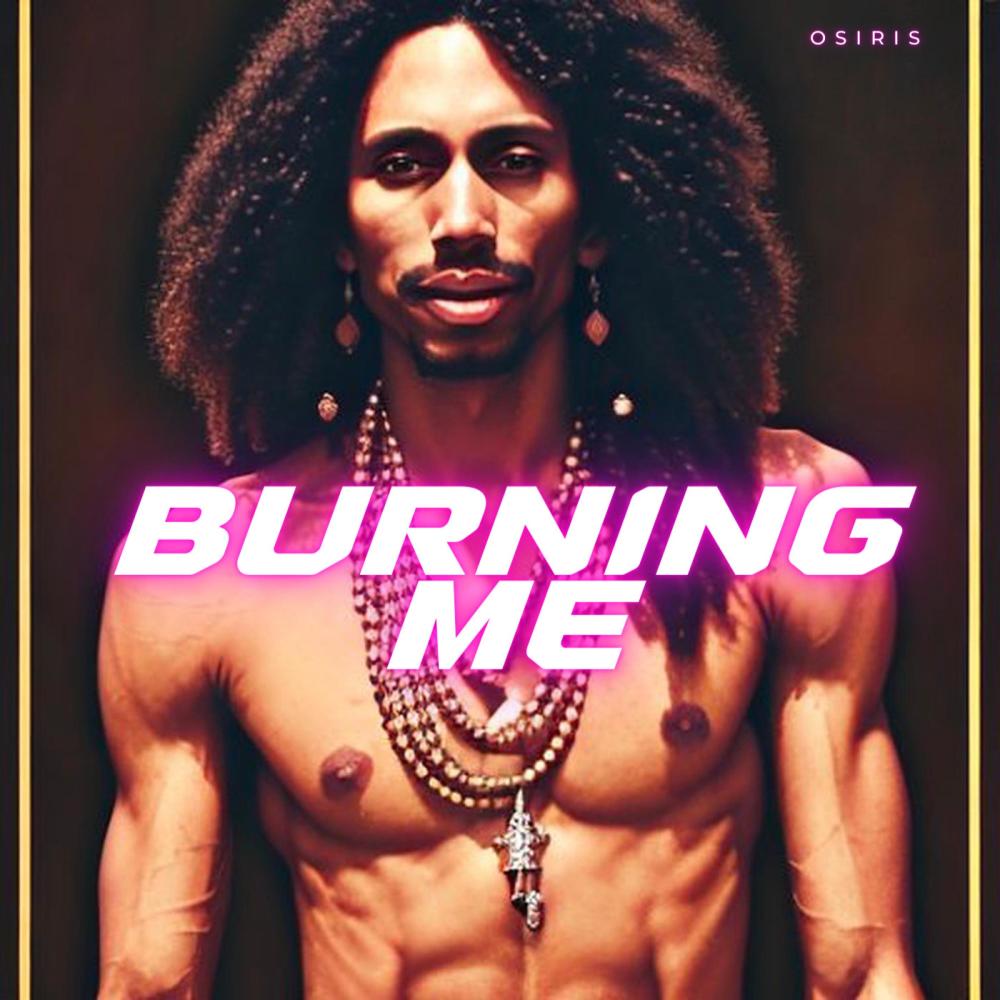 Burning Me (Explicit)