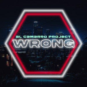 Album Wrong from Al Camarro Project