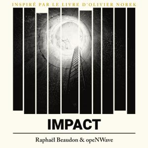 Raphael Beaudon的專輯IMPACT (Bande Son Originale du Film)