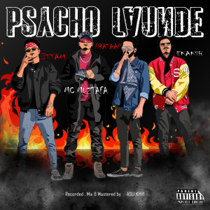 收聽MC Muztafa的Psycho Launde (Explicit)歌詞歌曲