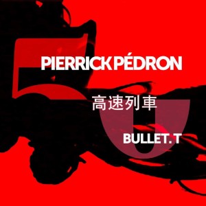 Bullet.T dari Pierrick Pedron