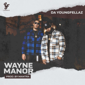 Da YoungFellaz的专辑Wayne Manor