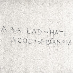 Woods of Birnam的專輯A Ballad Of Hate