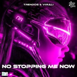 收听Trendos的No Stopping Me Now歌词歌曲
