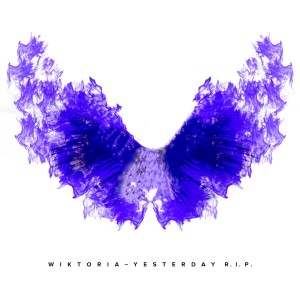 ดาวน์โหลดและฟังเพลง Yesterday R.I.P พร้อมเนื้อเพลงจาก Wiktoria
