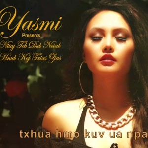 Listen to Ntiaj Teb Dub Nciab song with lyrics from YASMI